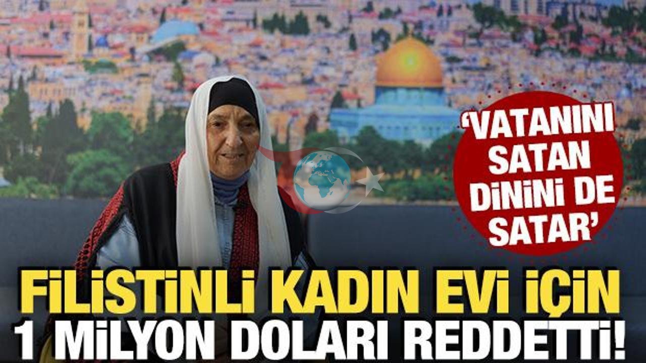 Kudüs'te Direnişin Sembolü: Filistinli Kadın Evi İçin 1 Milyon Dolarlık Teklifi Elinin Tersiyle İtti!