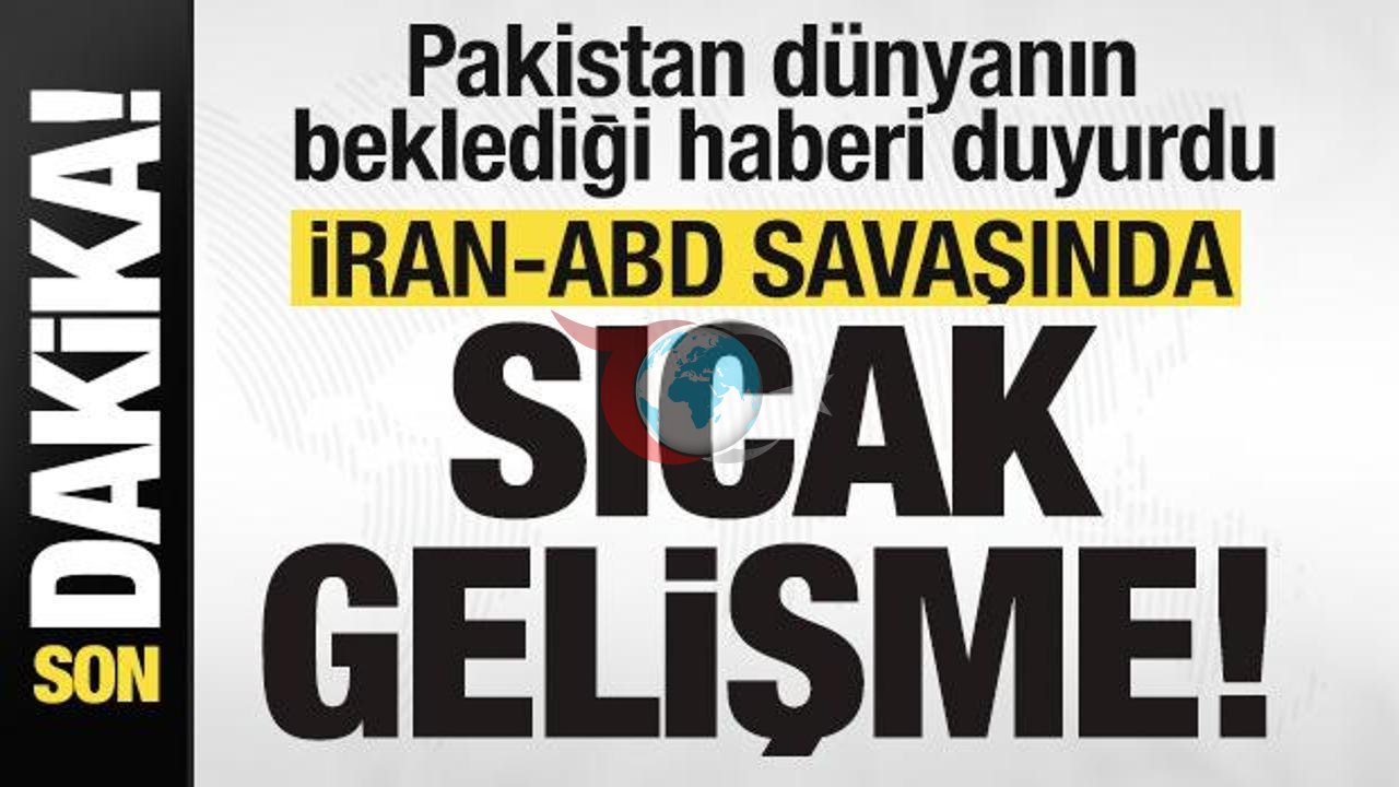 ABD-İran Savaşında Sıcak Gelişme: Pakistan ve Katar’dan Kritik Diplomasi Hamlesi