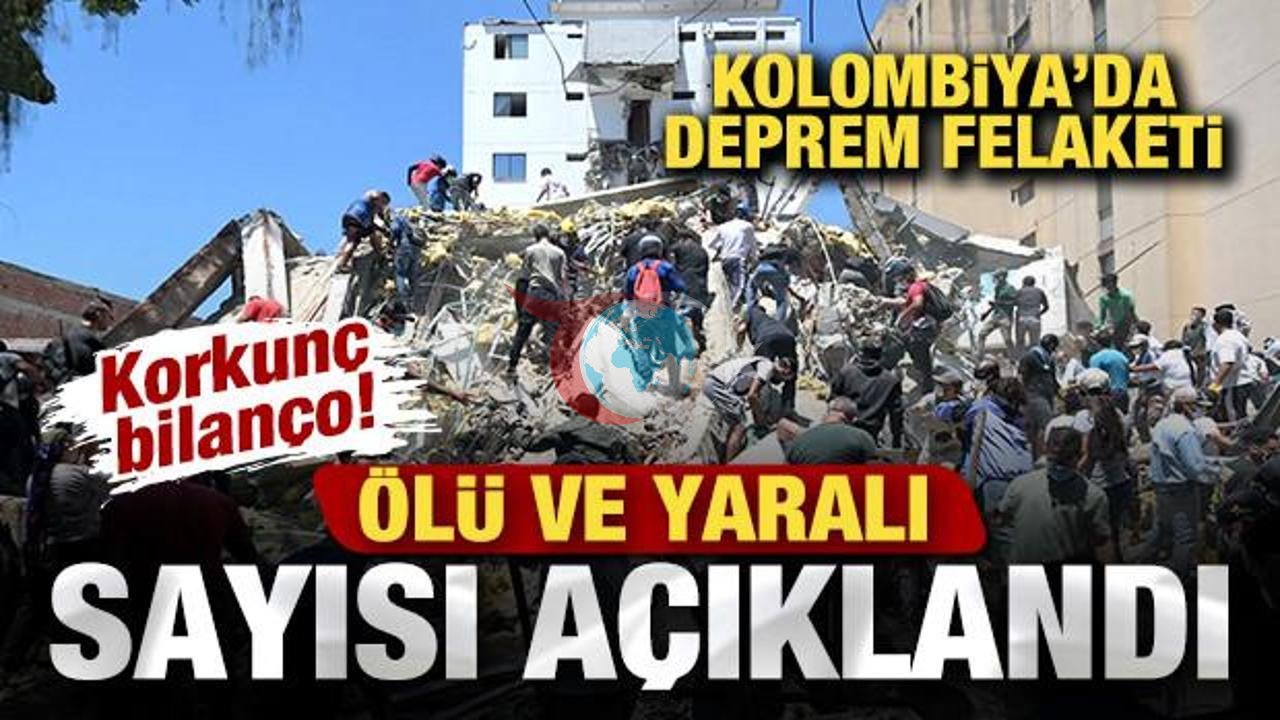 Kolombiya'da 7.4 Büyüklüğünde Deprem Felaketi: Can Kaybı 239'a Yükseldi