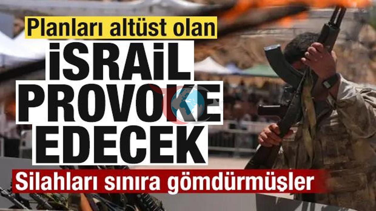 Tel Aviv'in Suriye Planı Çöktü: İsrail Sınır Hattına Binlerce Silah Gömdürdü!