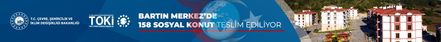 TOKİ tarapyndan Bartyn merkezinde gurlan 158 sosial ýaşaýyş jaýy gowşurylýar