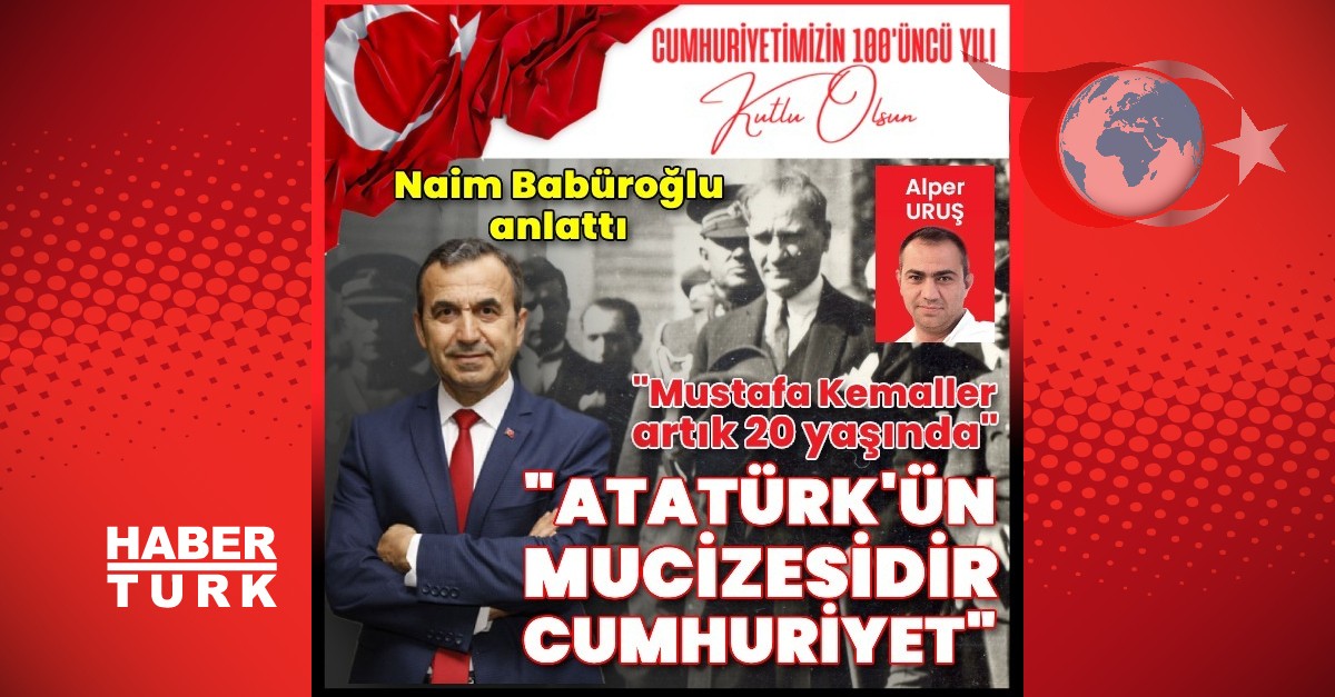 Asırlık Cumhuriyetimizin Köşe Taşları... Dr. Naim Babüroğlu Bu Sözlerle Anlattı... "Atatürk'ün Mucizesidir Cumhuriyet"