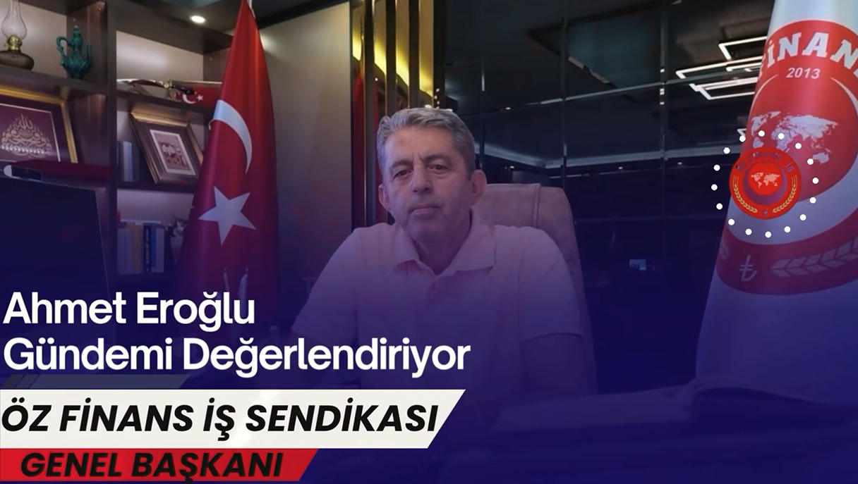 Öz Finans-İş Genel Başkanı Ahmet Eroğlu Bankacıların Merak Ettiği Soruları Yanıtladı